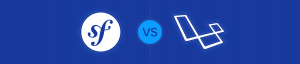 PHP Frameworks: Choosing Between Symfony and Laravel